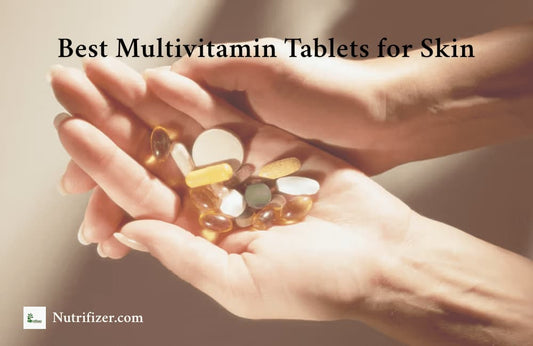 Best Multivitamin Tablets for Skin